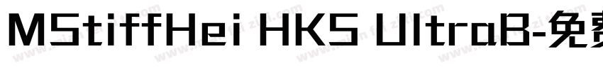 MStiffHei HKS UltraB字体转换